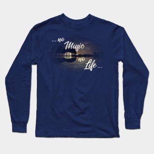 no music - no life Long Sleeve T-Shirt